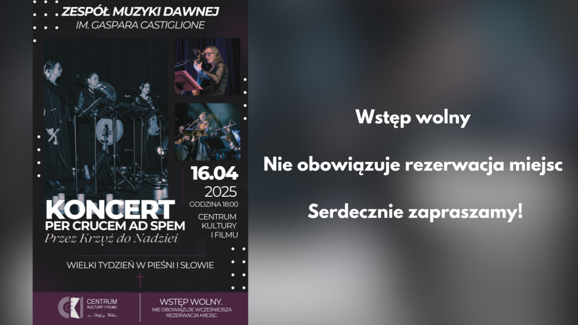 Zapraszamy na wielkopostny koncert Zespołu Muzyki Dawnej im. Gaspara Castiglione. Zapraszamy na wielkopostny koncert Zespołu Muzyki Dawnej im. Gaspara Castiglione.
